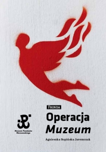 Agnieszka Sopińska Jaremczak - "Operacja Muzeum"