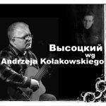 Andrzej Kołakowski - Wysocki według Kołakowskiego Andrzej Kołakowski - Wysocki według Kołakowskiego
