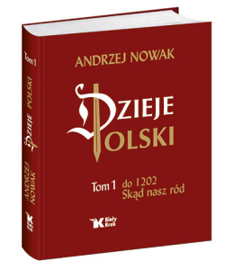 Andrzej Nowak - "Dzieje Polski"