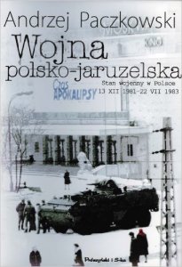 Andrzej Paczkowski - Wojna polsko-jaruzelska