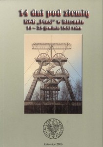 Andrzej Sznajder, Jarosław Neja - "14 dni pod ziemią: KWK "Piast" w Bieruniu 14-28 grudnia 1981 roku" 