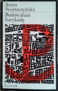 Anna Świrszczyńska - Budowałam barykadę