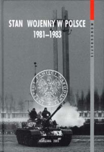 Antoni Dudek - Stan Wojenny w Polsce - 1981-1983