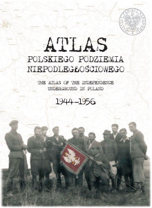 Atlas polskiego podziemia niepodległościowego 1944-1956