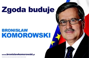 Bronisław Komorowski "Zgoda buduje"