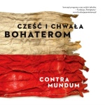 Contra Mundum - Cześć i chwała bohaterom Contra Mundum - Cześć i chwała bohaterom