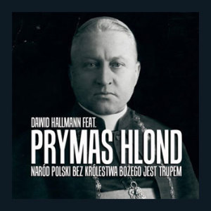 Dawid Hallmann - "Prymas Hlond"