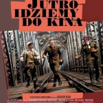 "Jutro idziemy do kina" "Jutro idziemy do kina"
