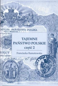 Franciszka Ramotowska - Tajemne państwo polskie w Powstaniu styczniowym