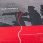 Hej za broń Powstańcy. Pieśni Powstania wielkopolskiego 1918-1919 Hej za broń Powstańcy. Pieśni Powstania wielkopolskiego 1918-1919