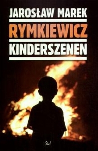 Jarosław Marek Rymkiewicz - Kinderszenen