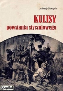 Jędrzej Giertych - Kulisy Powstania styczniowego