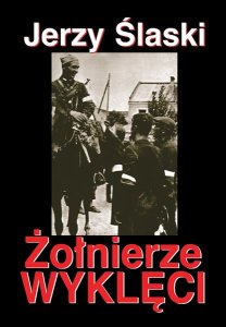 Jerzy Śląski - "Żołnierze Wyklęci"