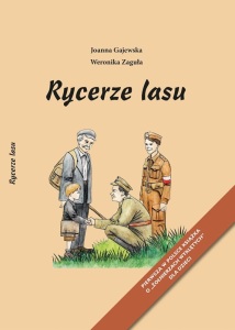 Joanna Gajewska, Weronika Zaguła - "Rycerze lasu"