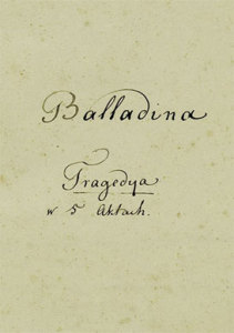 Juliusz Słowacki - Balladyna - rękopis