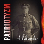 Lech Makowiecki - Patriotyzm Lech Makowiecki - Patriotyzm