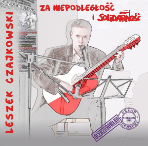 Leszek Czajkowski – Za niepodległość i solidarność
