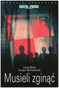 Leszek Misiak, Grzegorz Wierzchołowski - Musieli zginąć