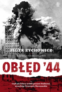 Piotr Zychowicz Obłęd 44