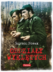 Szymon Nowak - Odziały Wyklętych