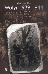 Władysław Filar – „Wołyń 1939-1944. Historia, pamięć, pojednanie”