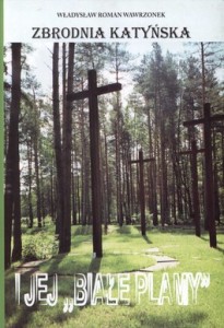 Władysław Roman Wawrzonek - Zbrodnia katyńska i jej białe plamy